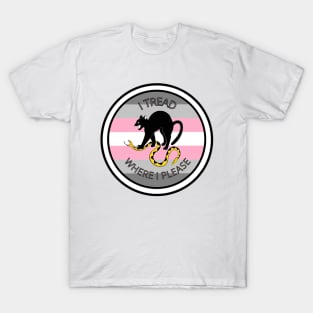 I Tread Where I Please - DemiGirl T-Shirt